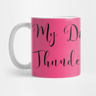 My Dog is My Thunder Buddy, My Thunder Buddy, Dog daddy, Dogs best friend Mug